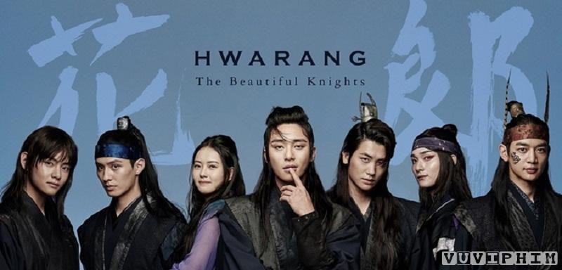 Hoa Lang Sự Khởi Đầu - Hwarang (2016)